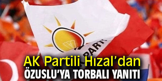 AK Partili Hızal’dan Özuslu’ya Torbalı yanıtı