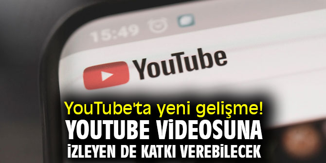YouTube'ta yeni gelişme! YouTube videosuna izleyen de katkı verebilecek
