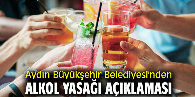 Aydın Büyükşehir Belediyesi'nden alkol yasağı açıklaması