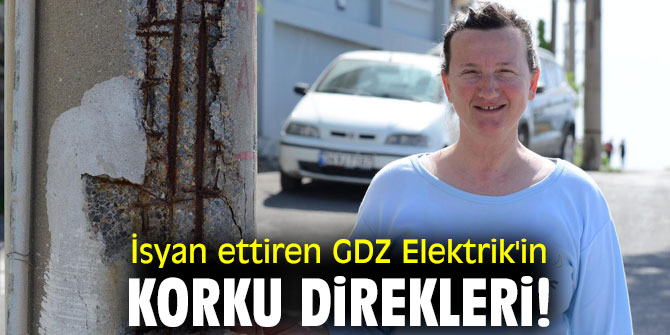 İSYAN ETTİREN GDZ ELEKTRİK'İN KORKU DİREKLERİ!