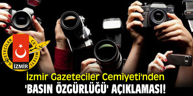 İzmir Gazeteciler Cemiyeti'nden 'Dünya Basın Özgürlüğü Günü' açıklaması!