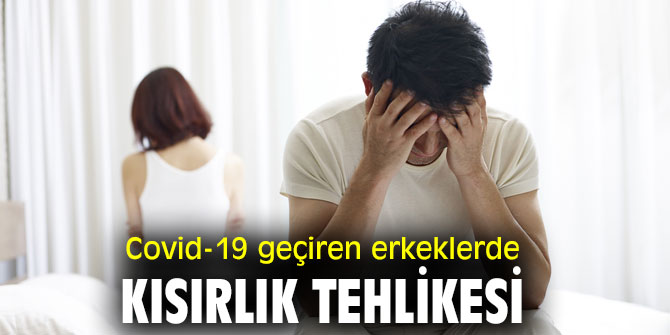 Uzmanı açıkladı! Covid-19 geçiren erkeklerde kısırlık tehlikesi