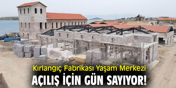 Kırlangıç Fabrikası Yaşam Merkezi açılış için gün sayıyor!