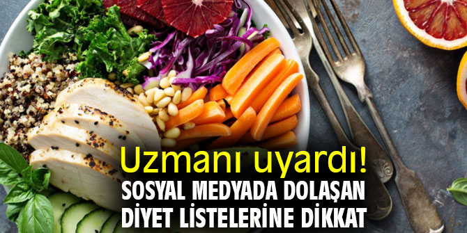 Uzmanı uyardı! Sosyal medyada dolaşan diyet listelerine dikkat