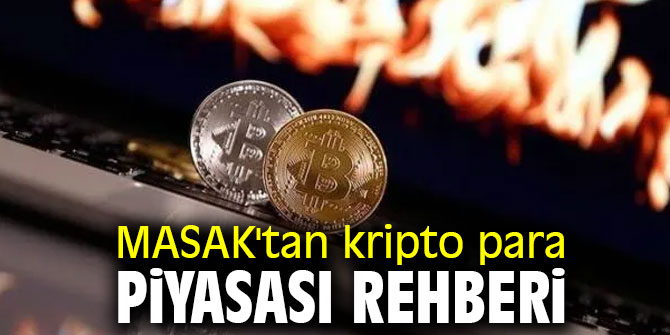 MASAK'tan kripto para piyasası rehberi