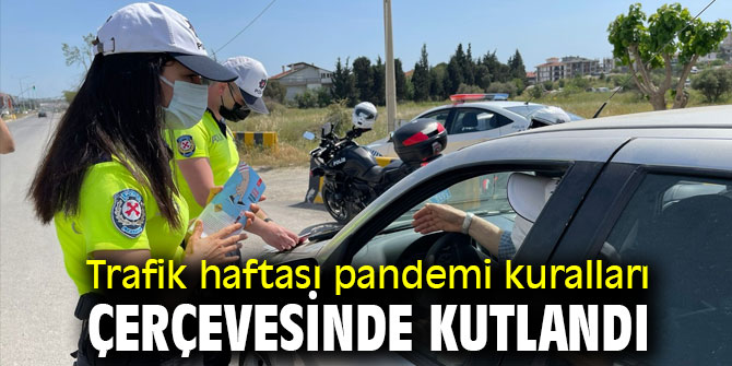Trafik haftası pandemi kuralları çerçevesinde kutlandı