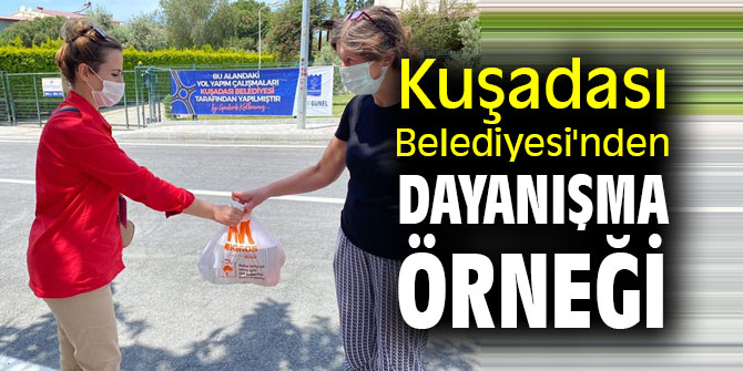 Kuşadası Belediyesi'nden dayanışma örneği