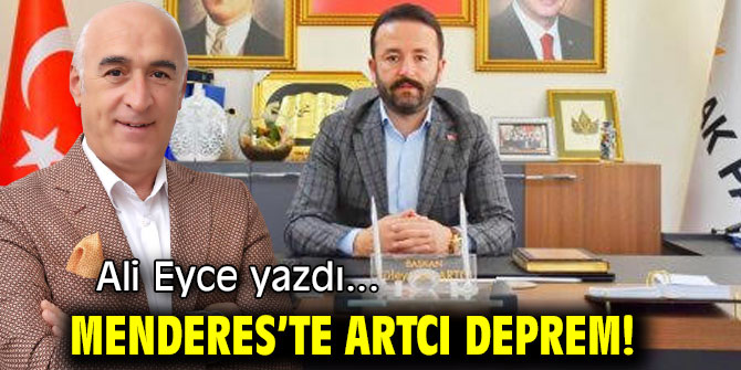 MENDERES’TE ARTCI DEPREM!