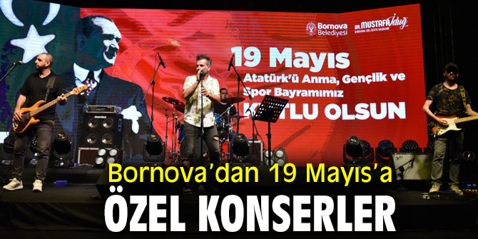 Bornova’dan 19 Mayıs’a özel konserler
