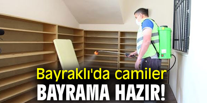 Bayraklı'da camiler Bayrama hazır!