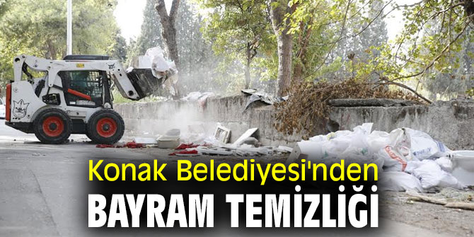 Konak Belediyesi'nden bayram temizliği