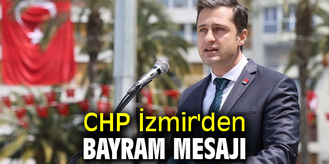 CHP İzmir'den bayram mesajı