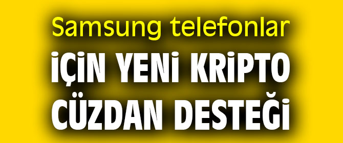 O telefonlar için yeni kripto cüzdan desteği