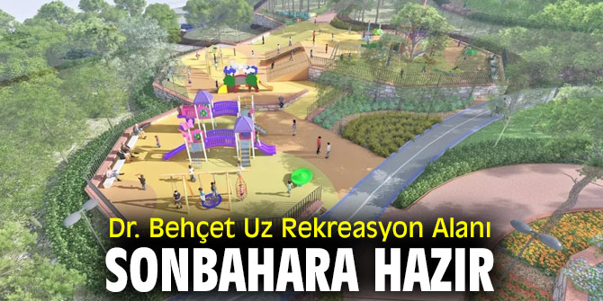 Dr. Behçet Uz Rekreasyon Alanı sonbahara hazır