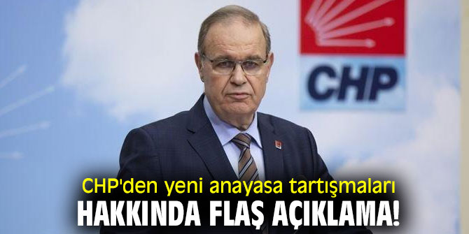 CHP'den yeni anayasa tartışmaları hakkında flaş açıklama!