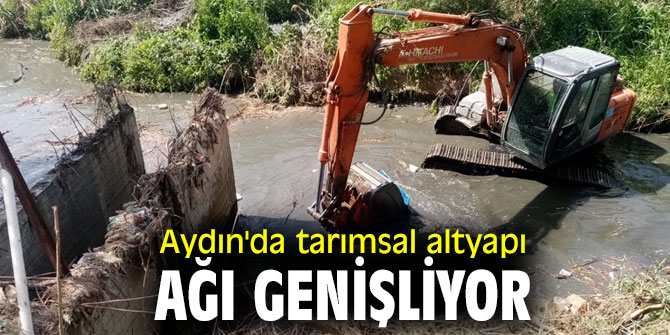 Aydın'da tarımsal altyapı ağı genişliyor