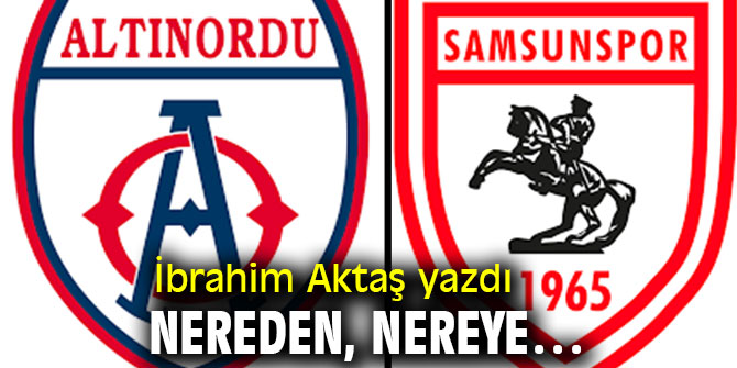 Nereden, nereye… İbrahim Aktaş yazdı