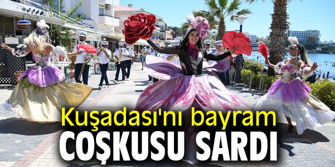 Kuşadası'nı bayram coşkusu sardı
