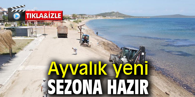 Ayvalık yeni sezona hazır