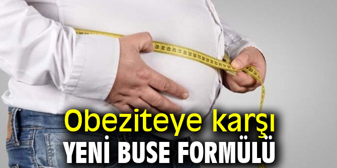 Obeziteye karşı yeni BUSE formülü