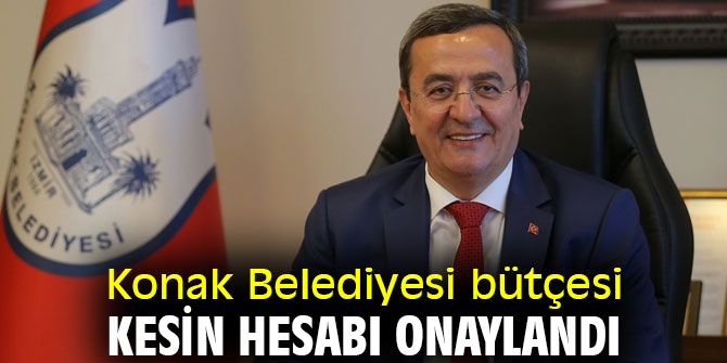 Konak Belediyesi bütçesi onaylandı