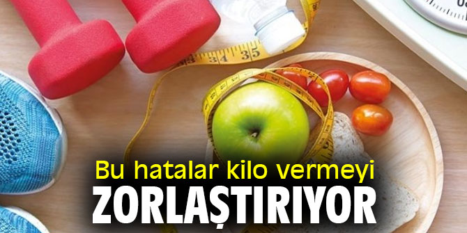Bu hatalar kilo vermeyi zorlaştırıyor