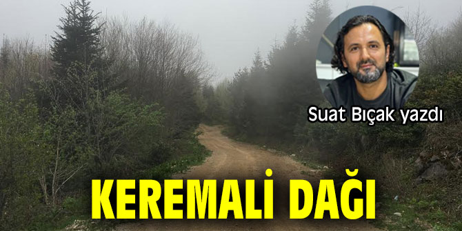 KEREMALİ DAĞI