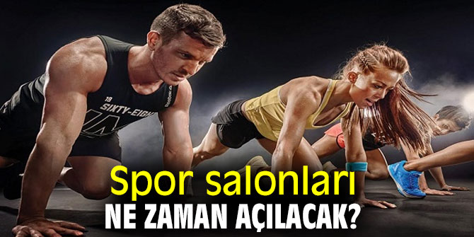 Spor salonları ne zaman açılacak ?