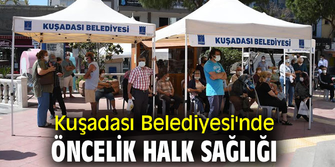 KUŞADASI BELEDİYESİ’NDE ÖNCELİK HALK SAĞLIĞI 