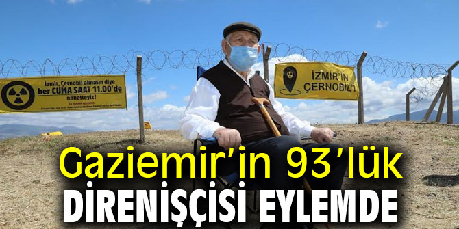 Gaziemir’in 93’lük direnişçisi eylemde