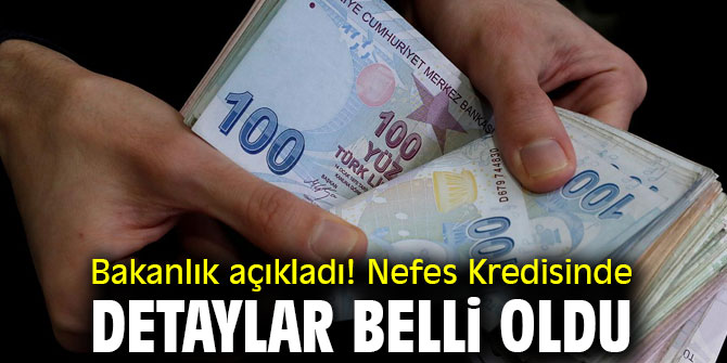 Bakanlık açıkladı! Nefes Kredisinde detaylar belli oldu