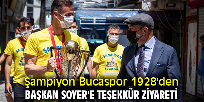 Şampiyon Bucaspor 1928'den Başkan Soyer'e teşekkür ziyareti