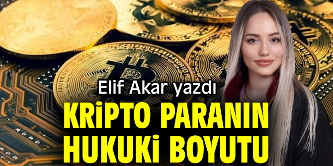 KRİPTO PARANIN HUKUKİ BOYUTU