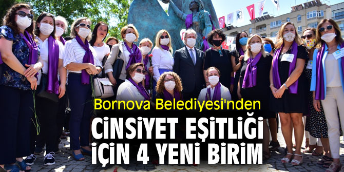 Bornova Belediyesi'nden cinsiyet eşitliği için 4 yeni birim