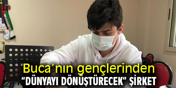 Buca’nın gençlerinden “dünyayı dönüştürecek” şirket