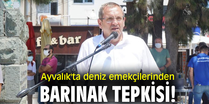 Ayvalık'ta deniz emekçilerinden barınak tepkisi!