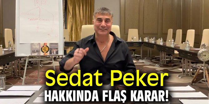 Sedat Peker hakkında flaş karar!