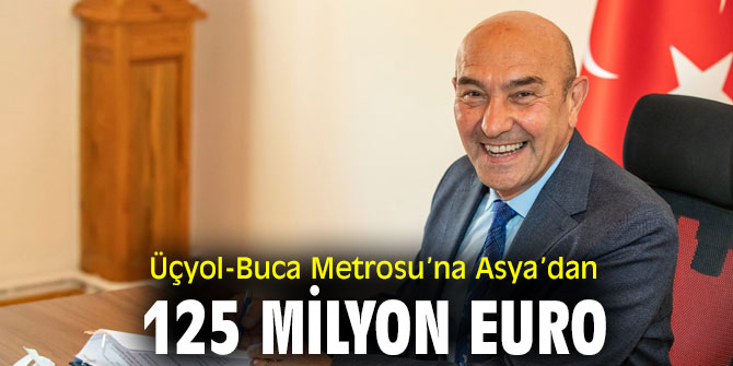 Üçyol-Buca Metrosu’na Asya’dan 125 milyon Euro