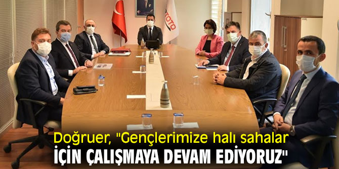 Doğruer, "Gençlerimize Halı sahalar için çalışmaya devam ediyoruz"