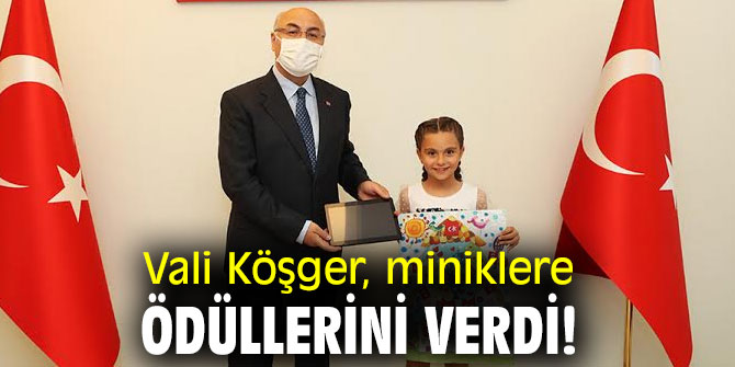 Vali Köşger, miniklere ödüllerini verdi!