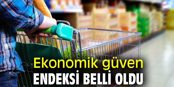 TÜİK açıkladı! Ekonomik güven endeksi belli oldu