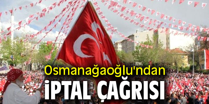 Tamer Osmanağaoğlu'ndan iptal çağrısı