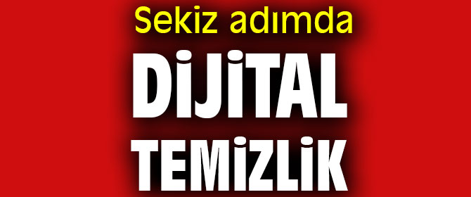 İnternette bahar temizliği zamanı
