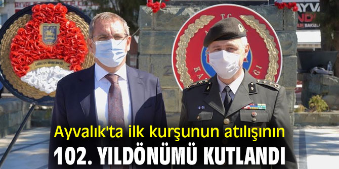 AYVALIK’TA İLK KURŞUNUN ATILIŞININ 102. YILDÖNÜMÜ KUTLANDI