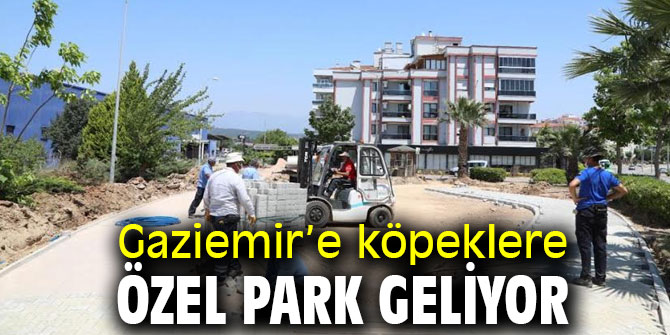 Gaziemir’e köpeklere özel park geliyor