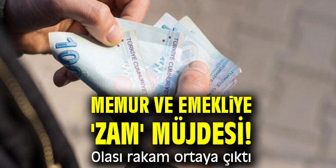 Memur ve emekliye 'zam' müjdesi! 
