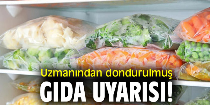 Uzmanından dondurulmuş gıda uyarısı!