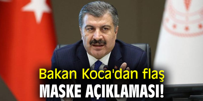 Bakan Koca'dan flaş maske açıklaması!