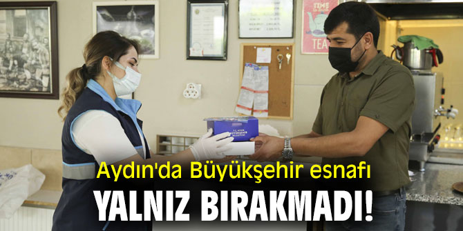  Aydın'da Büyükşehir esnafı yalnız bırakmadı!