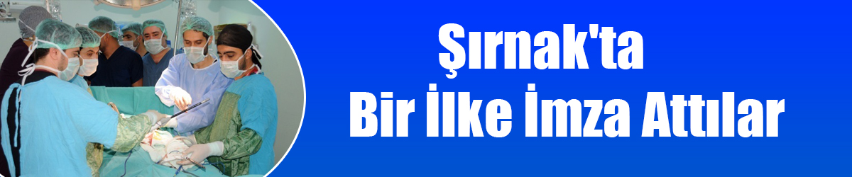 Şırnak'ta Bir İlke İmza Attılar